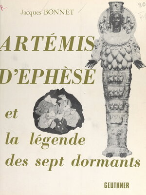 cover image of Artémis d'Éphèse et la légende des sept dormants